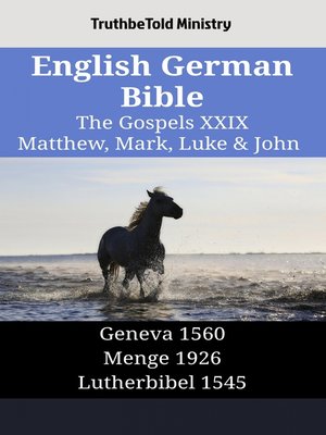 cover image of English German Bible--The Gospels XXIX--Matthew, Mark, Luke & John